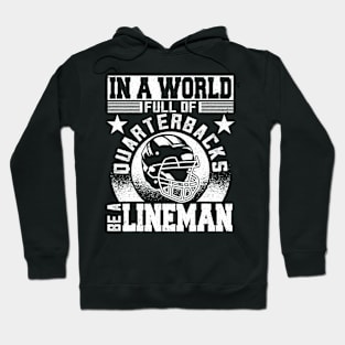 in a world full of be a lineman Hoodie